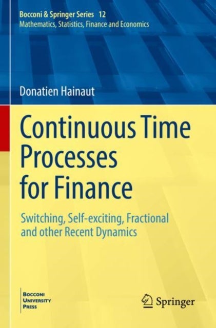 Continuous Time Processes for Finance - Switching, Self-exciting, Fractional and other Recent Dynamics