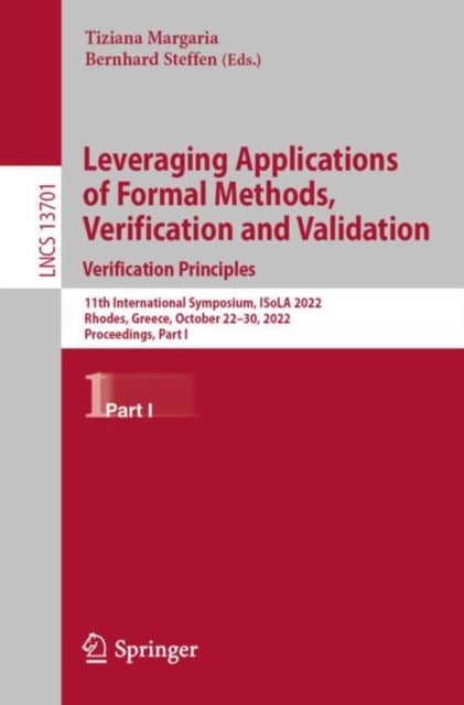 Leveraging Applications of Formal Methods, Verification and Validation. Verification Principles - 11th International Symposium, ISoLA 2022, Rhodes, Greece, October 22–30, 2022, Proceedings, Part I
