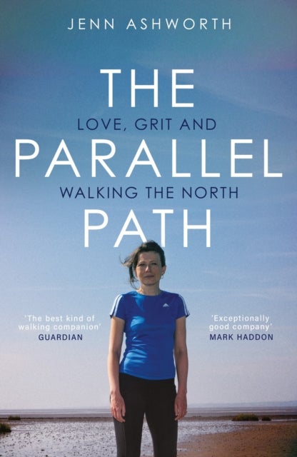 The Parallel Path - Love, Grit and Walking the North