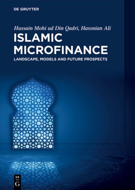 Islamic Microfinance - Landscape, Models and Future Prospects