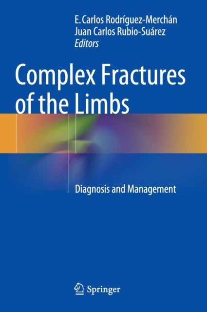 Complex Fractures of the Limbs - Diagnosis and Management
