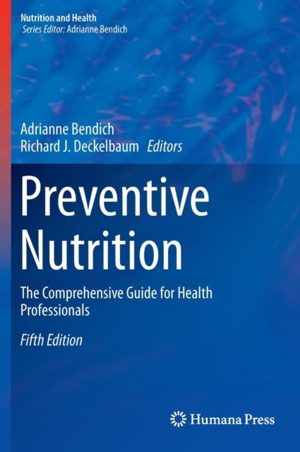 Preventive Nutrition - The Comprehensive Guide for Health Professionals