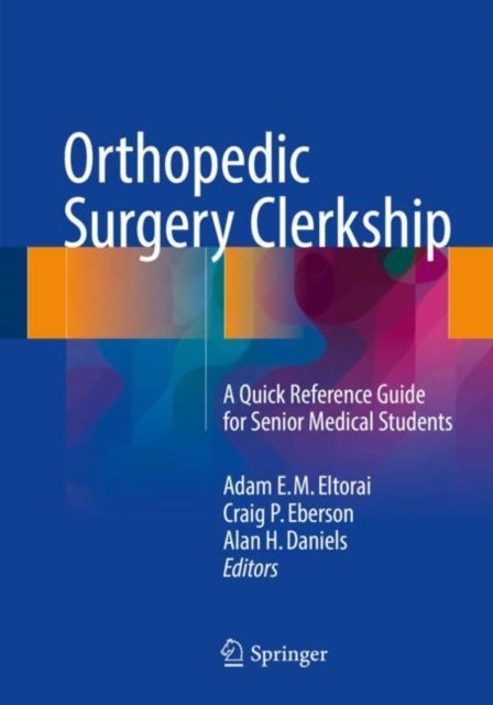 Orthopedic Surgery Clerkship - A Quick Reference Guide for Senior Medical Students