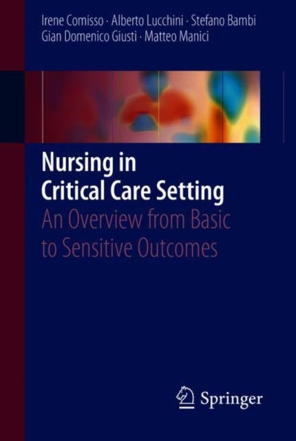 Nursing in Critical Care Setting - An Overview from Basic to Sensitive Outcomes
