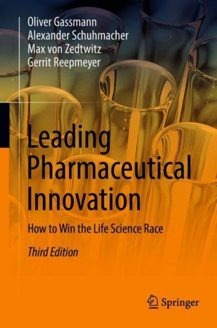 Leading Pharmaceutical Innovation - How to Win the Life Science Race