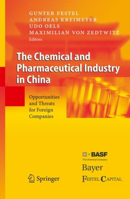 The Chemical and Pharmaceutical Industry in China - Opportunities and Threats for Foreign Companies