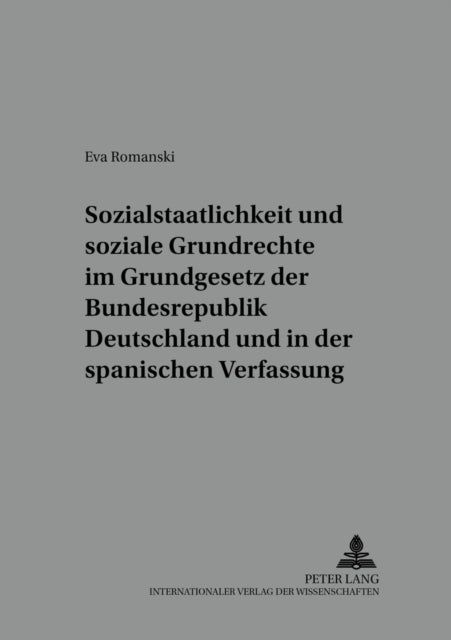 Sozialstaatlichkeit und soziale Grundrechte im Grundgesetz der Bundesrepublik Deutschland und in der