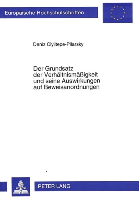 Der Grundsatz der Verhaeltnismaeigkeit und seine Auswirkungen auf Beweisanordnungen