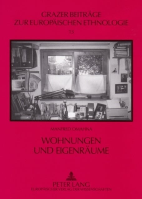 Wohnungen und Eigenraeume - Ueber die Pluralitaet des Wohnens am Beispiel von Einpersonenhaushalten