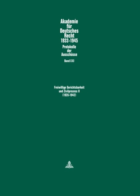 Freiwillige Gerichtsbarkeit Und Zivilprozess II- (1935-1942) - Ausschuesse Fuer Freiwillige Gerichtsbarkeit (1935-1939) Und Fuer Buergerliche Rechtspflege (1937-1942)