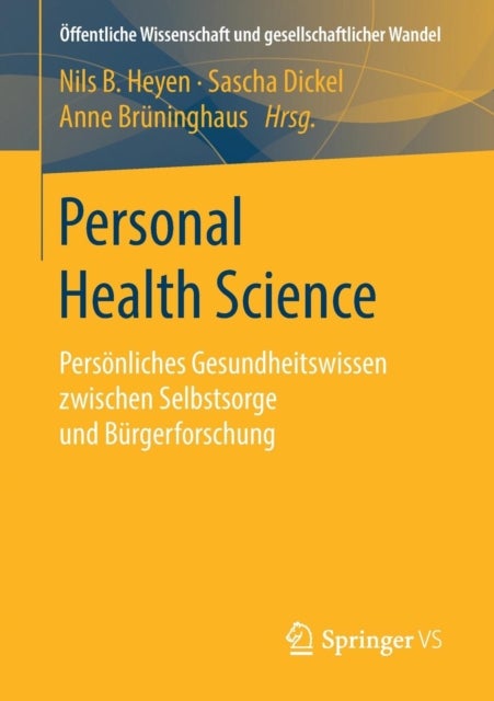 Personal Health Science - Personliches Gesundheitswissen zwischen Selbstsorge und Burgerforschung