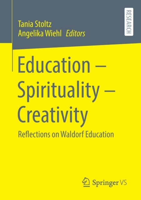 Education – Spirituality – Creativity - Reflections on Waldorf Education