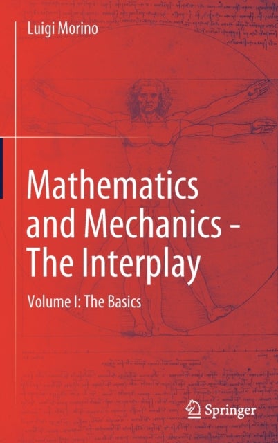 Mathematics and Mechanics - The Interplay - Volume I: The Basics