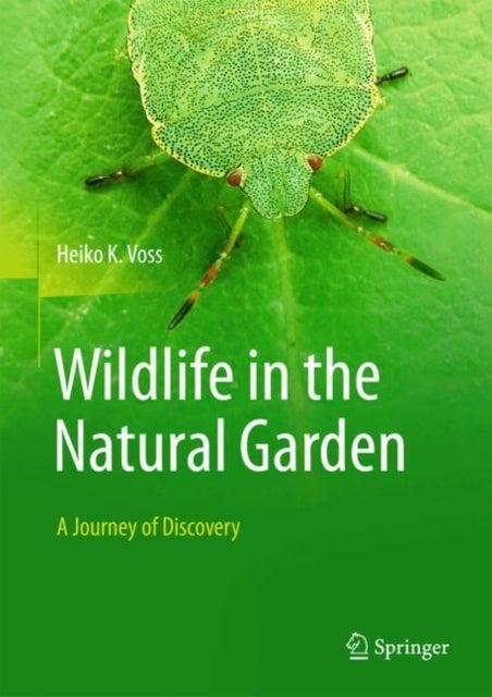 Wildlife in the Natural Garden - A Journey of Discovery