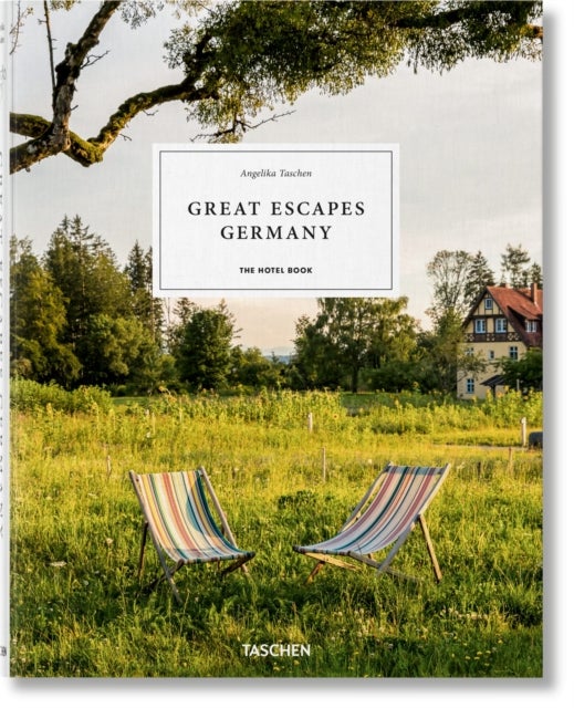 Great Escapes Germany - The Hotel Book