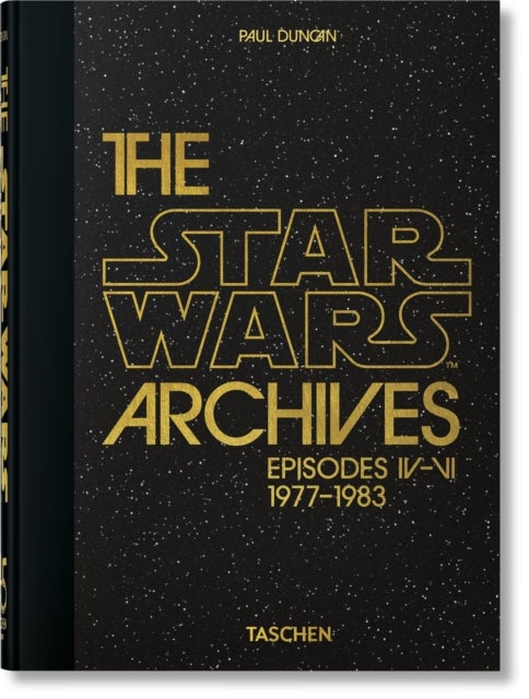 The Star Wars Archives. 1977¿1983. 40th Ed. - 1977–1983. 45th Ed.