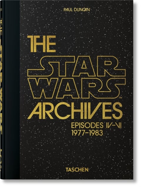 The Star Wars Archives. 1977¿1983. 40th Ed. - 1977–1983. 45th Ed.