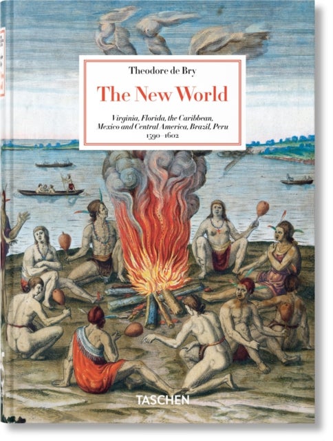 Theodore de Bry - The New World. 45th Ed.
