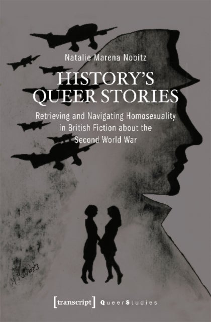 History's Queer Stories ¿ Retrieving and Navigating Homosexuality in British Fiction About the Secon