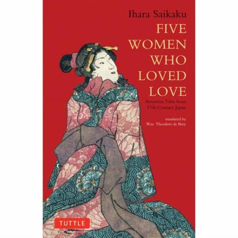 Five Women Who Loved Love - Amorous Tales from 17th-Century Japan