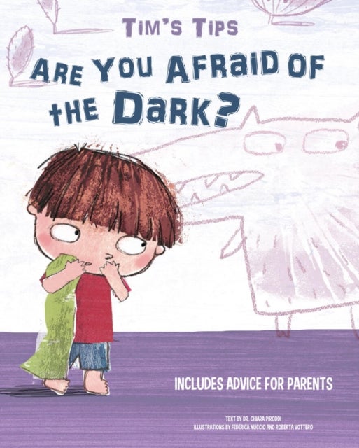 Are You Afraid of the Dark? - Tim's Tips. SOS Parents
