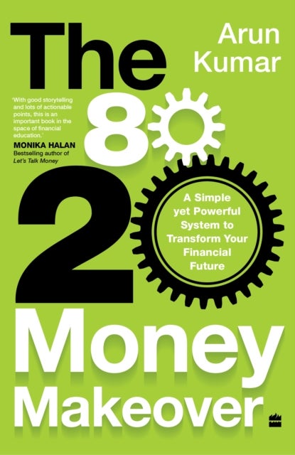 80-20 Money Makeover - A Simple Yet Powerful System to Transform Your Financial Future