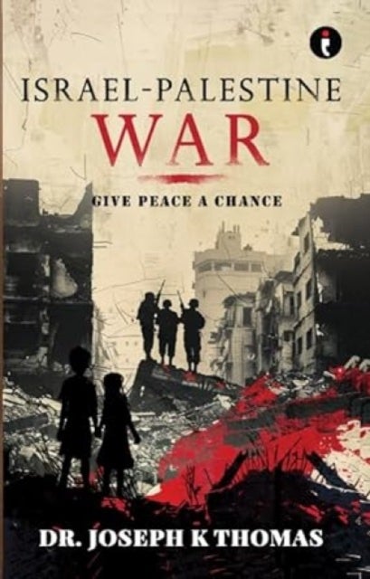 Israel-Palestine War - Give Peace a Chance
