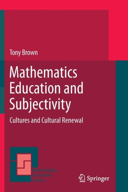 Mathematics Education and Subjectivity - Cultures and Cultural Renewal