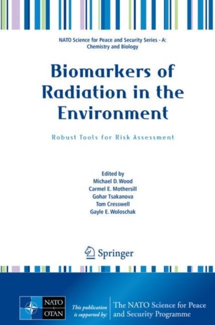 Biomarkers of Radiation in the Environment - Robust Tools for Risk Assessment