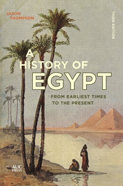 A History of Egypt - From Earliest Times to the Present