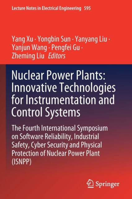 Nuclear Power Plants: Innovative Technologies for Instrumentation and Control Systems - The Fourth International Symposium on Software Reliability, Industrial Safety, Cyber Security and Physical Protection of Nuclear Power Plant (ISNPP)