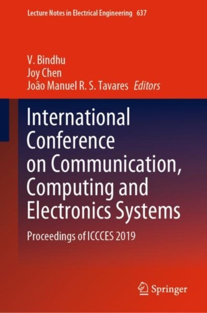 International Conference on Communication, Computing and Electronics Systems - Proceedings of ICCCES 2019