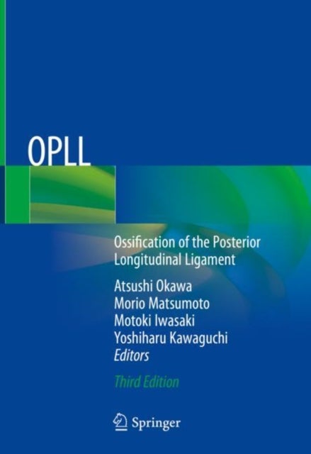 OPLL - Ossification of the Posterior Longitudinal Ligament