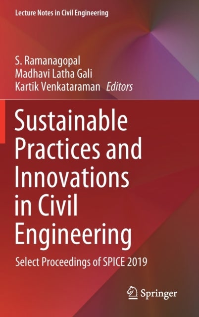 Sustainable Practices and Innovations in Civil Engineering - Select Proceedings of SPICE 2019