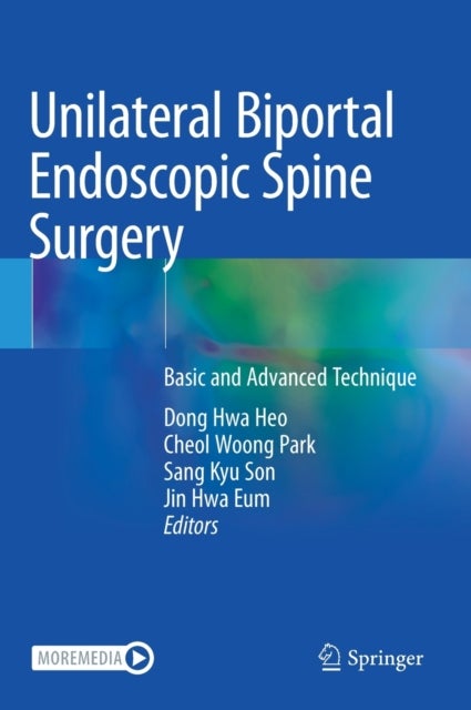 Unilateral Biportal Endoscopic Spine Surgery - Basic and Advanced Technique