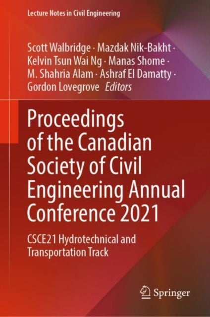 Proceedings of the Canadian Society of Civil Engineering Annual Conference 2021 - CSCE21 Hydrotechnical and Transportation Track