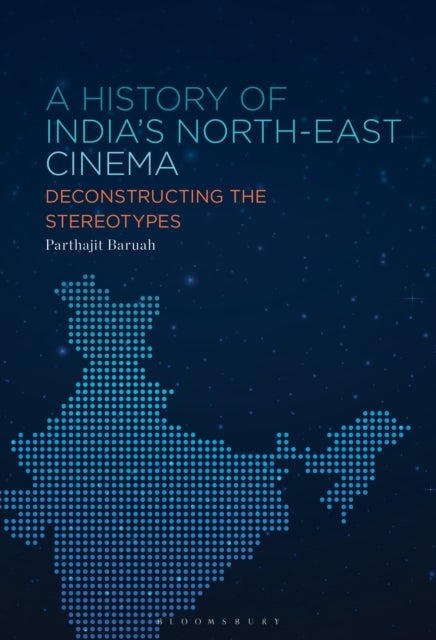 A History of India’s North-East Cinema - Deconstructing the Stereotypes