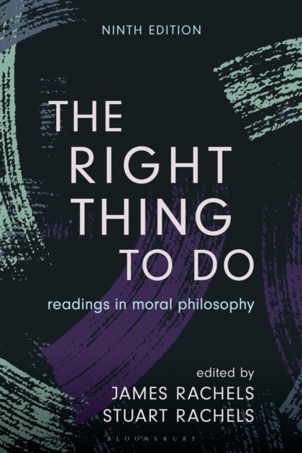 The Right Thing to Do - Readings in Moral Philosophy