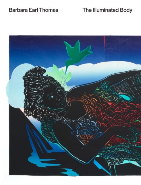 Barbara Earl Thomas - The Illuminated Body