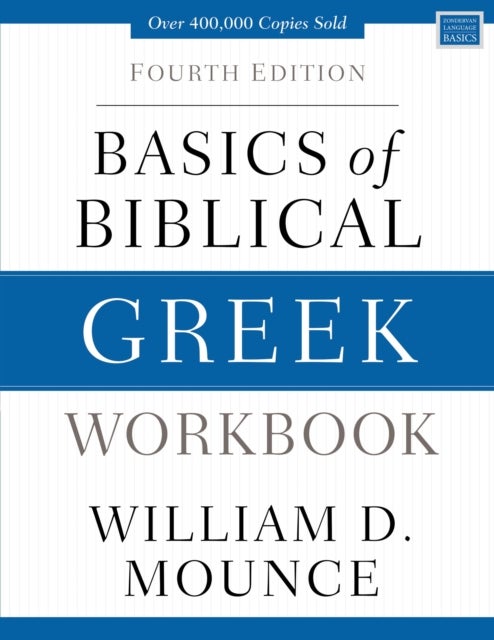 Basics of Biblical Greek Workbook - Fourth Edition