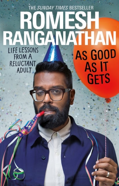 As Good As It Gets - Life Lessons from a Reluctant Adult
