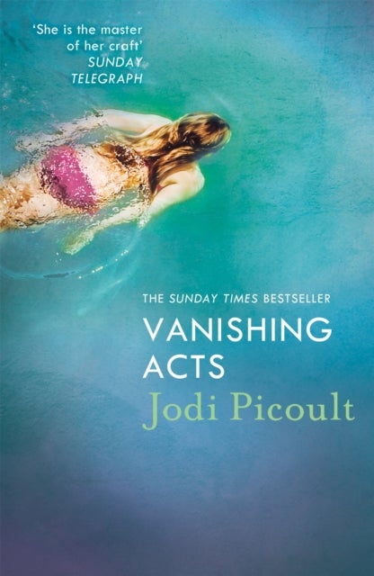 Vanishing Acts - an explosive and emotional novel from the bestselling author of My Sister's Keeper