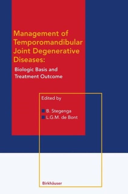 Management of Temporomandibular Joint Degenerative Diseases - Biologic Basis and Treatment Outcome