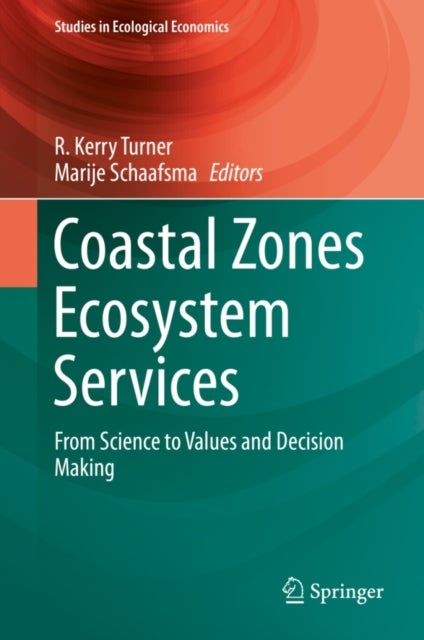 Coastal Zones Ecosystem Services - From Science to Values and Decision Making