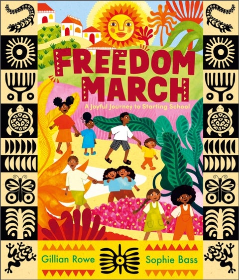 Freedom March - A Joyful Journey to Starting School