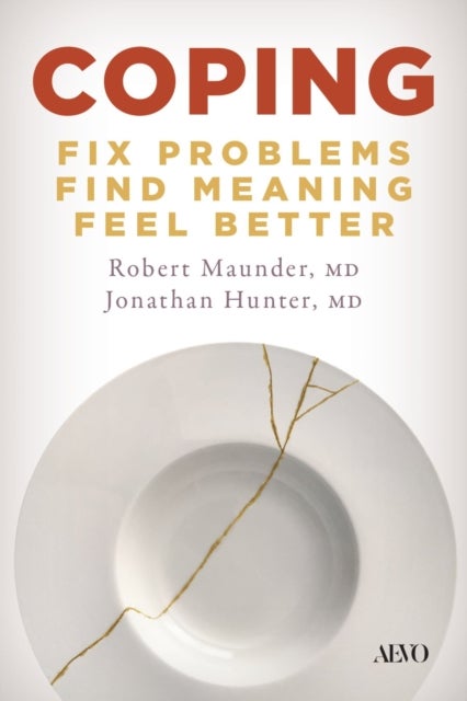 Coping - Fix Problems, Find Meaning, Feel Better