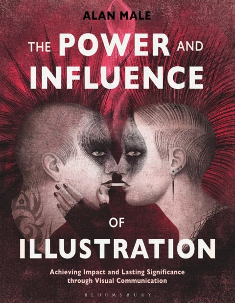 The Power and Influence of Illustration - Achieving Impact and Lasting Significance through Visual Communication