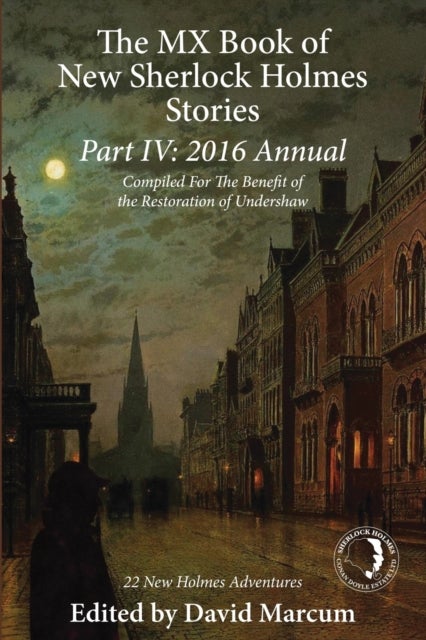 The MX Book of New Sherlock Holmes Stories Part IV - 2016 Annual