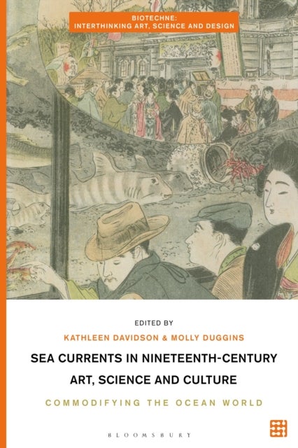 Sea Currents in Nineteenth-Century Art, Science and Culture - Commodifying the Ocean World