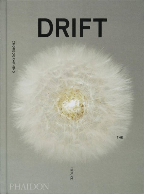 DRIFT - Choreographing the Future